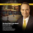 The Great Debt Crisis Ahead: How You Can Prepare and Prosper by Harry S. Dent