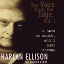 I Have No Mouth and I Must Scream by Harlan Ellison