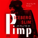 Pimp: The Story of My Life by Iceberg Slim