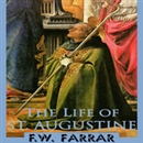 The Life of St. Augustine by F.W. Farrar