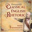 Farnsworth s Classical English Rhetoric by Ward Farnsworth