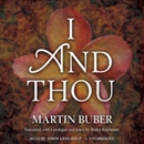 I and Thou by Martin Buber