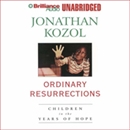 Ordinary Resurrections by Jonathan Kozol