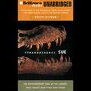 Tyrannosaurus Sue by Steve Fiffer