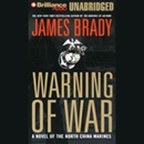 Warning of War: A Novel by James Brady