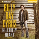 Hillbilly Heart by Billy Ray Cyrus