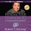 Rich Dad's Increase Your Financial IQ by Robert T. Kiyosaki