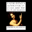 Leonardo's Mountain of Clams and the Diet of Worm: Essays on Natural History by Stephen Jay Gould