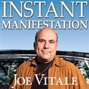Instant Manifestation by Joe Vitale