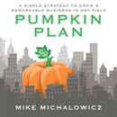 The Pumpkin Plan by Mike Michalowicz