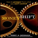 MoneyShift: How to Prosper from What You Can't Control by Jerry Webman