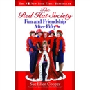 The Red Hat Society: Fun and Friendship After Fifty by Sue Ellen Cooper
