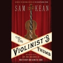The Violinist's Thumb by Sam Kean