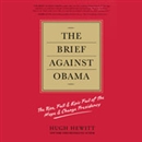 The Brief Against Obama by Hugh Hewitt