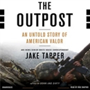 The Outpost: An Untold Story of American Valor by Jake Tapper