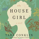 The House Girl by Tara Conklin