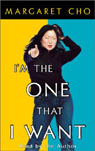 I'm the One That I Want by Margaret Cho