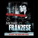 Blood Covenant: The Michael Franzese Story by Michael Franzese