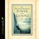 The Transforming Power of the Gospel by Jerry Bridges