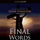 Final Words: From the Cross by Adam Hamilton