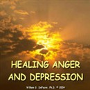Healing Anger and Depression by William G. DeFoore