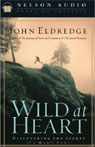 Wild at Heart by John Eldredge