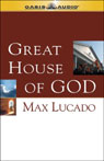 Great House of God by Max Lucado