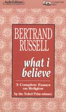 What I Believe by Bertrand Russell