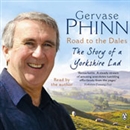 Road to the Dales: The Story of a Yorkshire Lad by Gervase Phinn