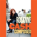 Composed: A Memoir by Rosanne Cash