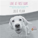 Love at First Bark by Julie Klam