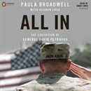 All In: The Education of General David Petraeus by Paula Broadwell