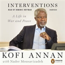 Interventions: A Life in War and Peace by Kofi Annan