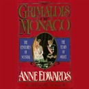 The Grimaldis of Monaco by Anne Edwards