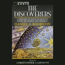 The Discoverers: A History of Man's Search to Know His World and Himself by Daniel J. Boorstin