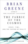 The Fabric of the Cosmos by Brian Greene