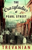 The Crazyladies of Pearl Street by Trevanian