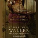 The Long Night of Winchell Dear by Robert James Waller