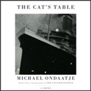 The Cat's Table by Michael Ondaatje