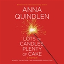 Lots of Candles, Plenty of Cake by Anna Quindlen