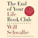 The End of Your Life Book Club by Will Schwalbe