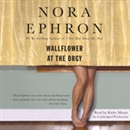 Wallflower at the Orgy by Nora Ephron