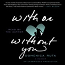 With or Without You: A Memoir by Domenica Ruta