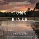 Toms River: A Story of Science and Salvation by Dan Fagin