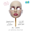Confessions of a Sociopath: A Life Spent Hiding in Plain Sight by M.E. Thomas