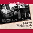 Literary Life: A Second Memoir by Larry McMurtry
