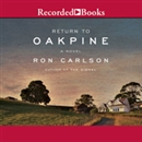 Return to Oakpine by Ron Carlson