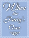 When the Party's Over by Donald Katz