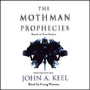 The Mothman Prophecies by John A. Keel