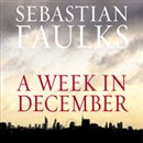 A Week in December by Sebastian Faulks